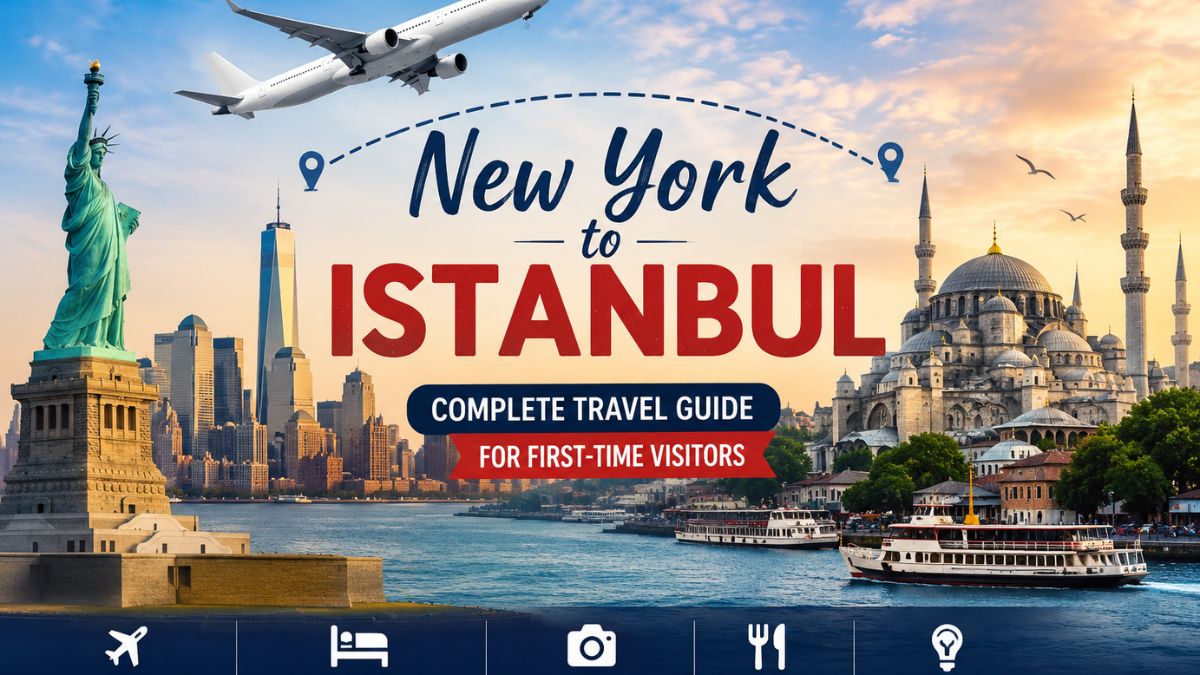 New York to Istanbul travel experience connecting America and Turkey